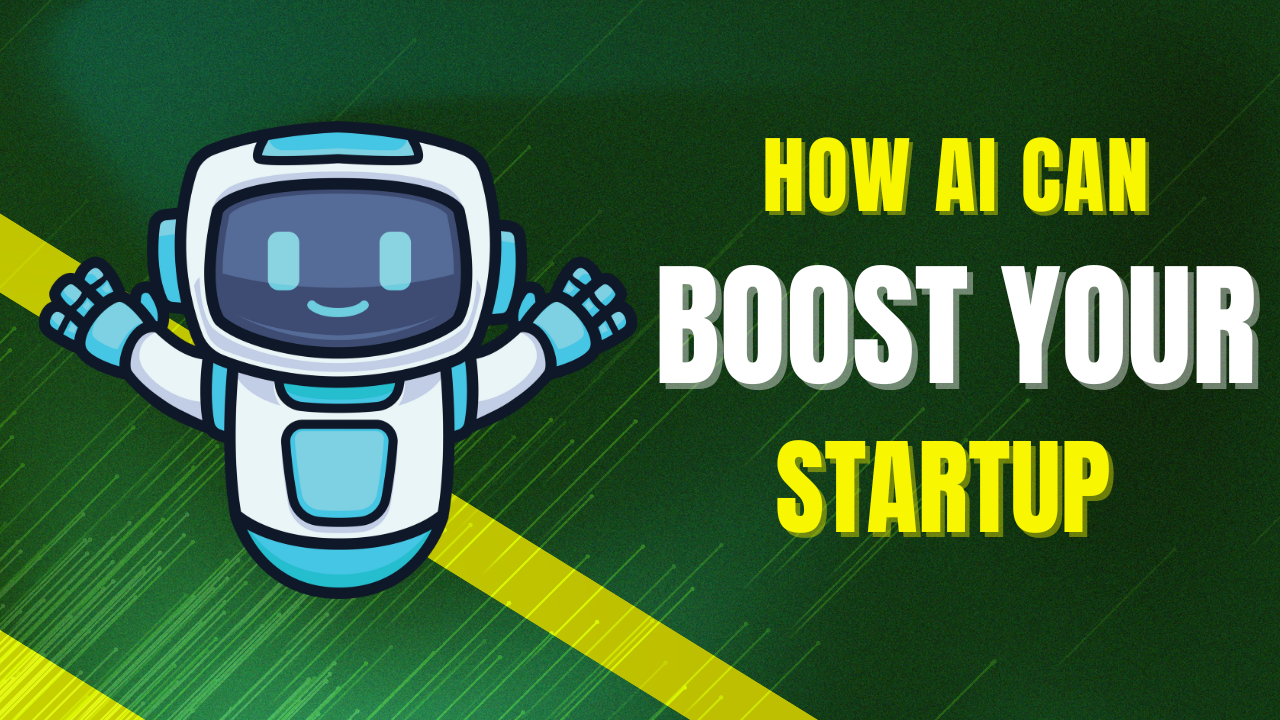 Read more about the article How AI Can Boost Your Business or Startup?